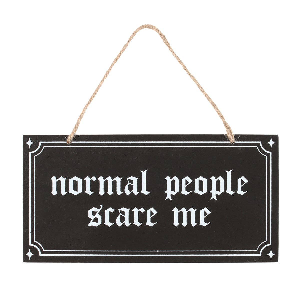 Gothic Normal People Scare Me Hanging Sign